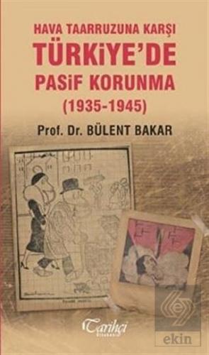 Hava Taarruzuna Karşı Türkiye\'de Pasif Korunma (19