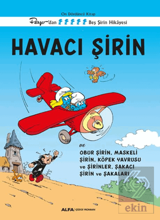 Havacı Şirin ve Obur Şirin, Maskeli Şirin, Köpek Yavrusu ve Şirinler, 