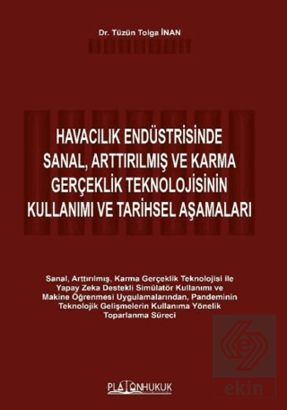 Havacılık Endüstrisİnde Sanal, Arttırılmış ve Karma Gerçeklik Teknolojisinin Kullanımı ve Tarihsel Aşamaları