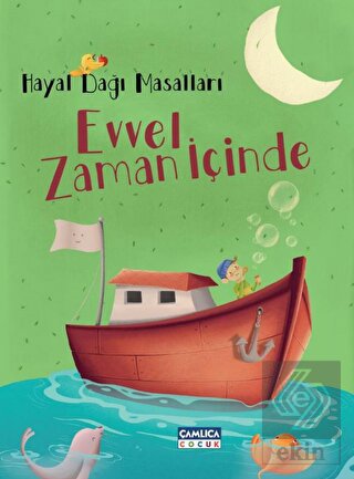 Hayal Dağı Masalları 3 – Evvel Zaman İçinde