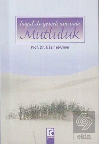 Hayal ile Gerçek Arasında Mutluluk