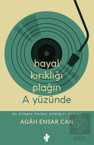 Hayal Kırıklığı Plağın A Yüzünde