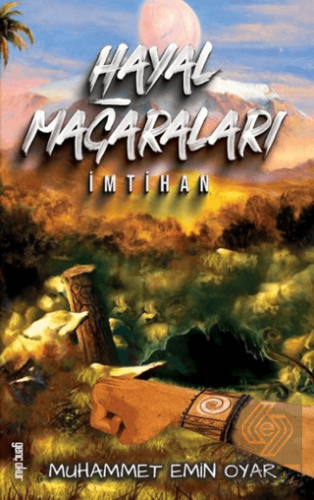 Hayal Mağaraları - İmtihan