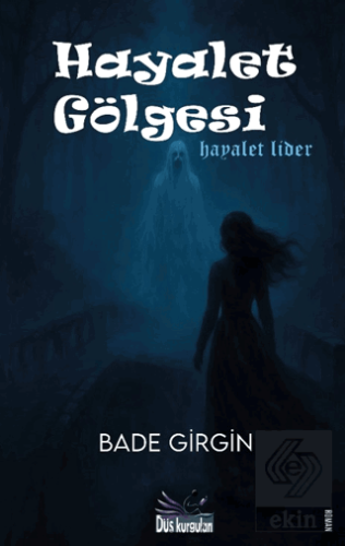 Hayalet Gölgesi – Hayalet Lider