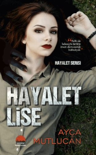 Hayalet Lise - Hayalet Serisi 1.Kitap