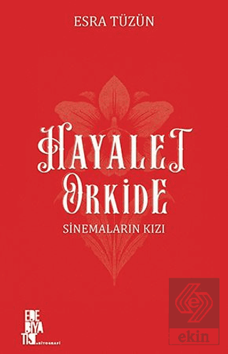Hayalet Orkide: Sinemaların Kızı