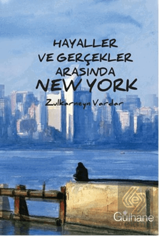 Hayaller ve Gerçekler Arasında New York