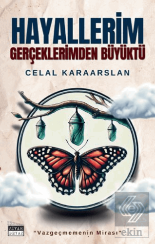 Hayallerim Gerçeklerimden Büyüktü