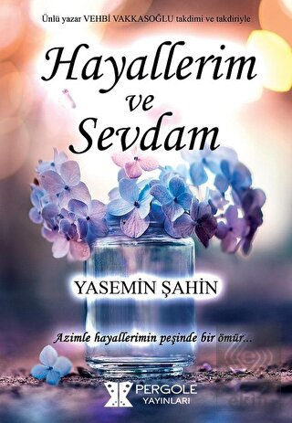 Hayallerim ve Sevdam