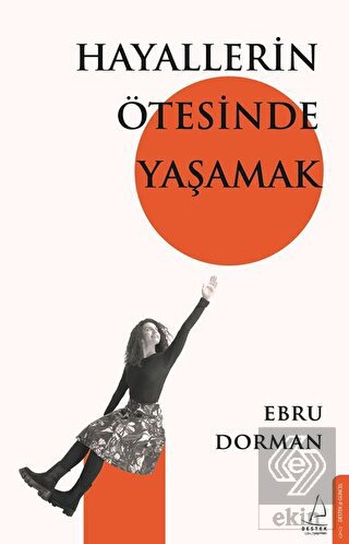 Hayallerin Ötesinde Yaşamak