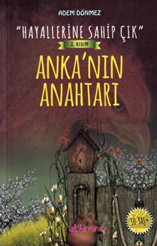 "Hayallerine Sahip Çık" 2. Kısım Anka'nın Anahtarı