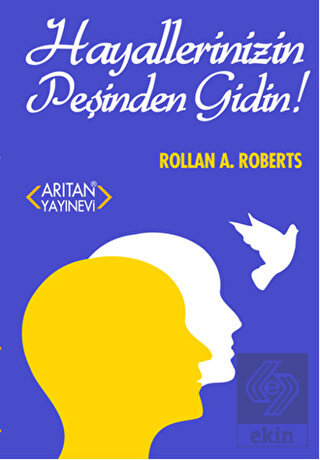 Hayallerinizin Peşinden Gidin