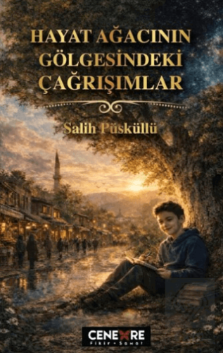 Hayat Ağacının Gölgesindeki Çağrışımlar