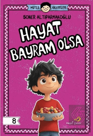 Hayat Bayram Olsa