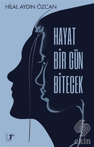Hayat Bir Gün Bitecek