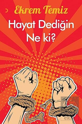 Hayat Dediğin Ne Ki?