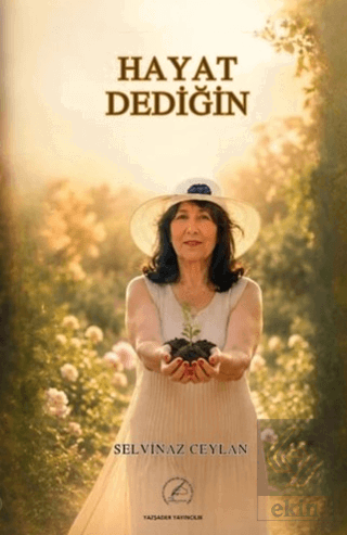 Hayat Dediğin Selvinaz Ceylan Yazşader Yayıncılık Satın Al - ekinkitap