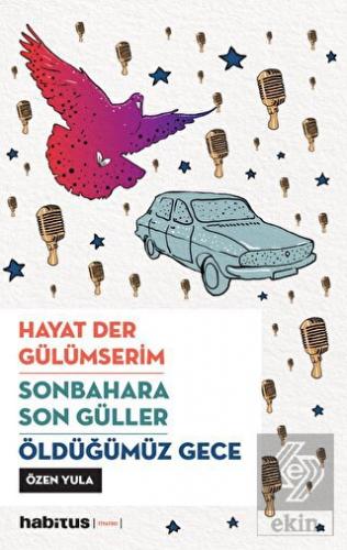 Hayat Der Gülümserim - Sonbahara Son Güller - Öldü