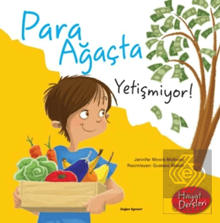 Hayat Dersleri - Para Ağaçta Yetişmiyor