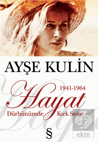 Hayat Dürbünümde Kırk Sene 1941-1964