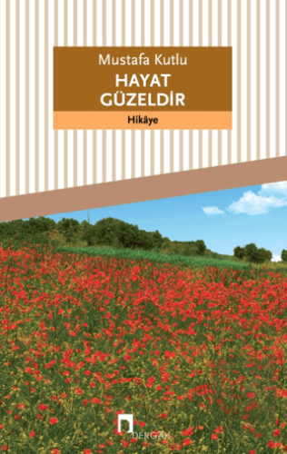 Hayat Güzeldir