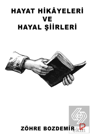 Hayat Hikayeleri ve Hayal Şiirleri