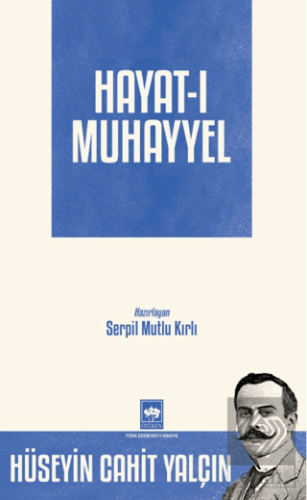 Hayat-ı Muhayyel Hüseyin Cahit Yalçın Ötüken Neşriyat Satın Al - ekink