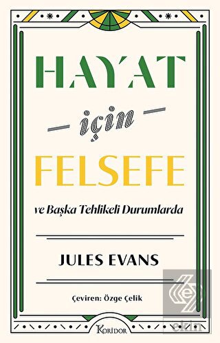 Hayat İçin Felsefe - ve Başka Tehlikeli Durumlarda