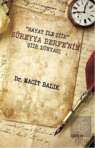 \"Hayat ile Şiir\" Süreyya Berfe\'nin Şiir Dünyası