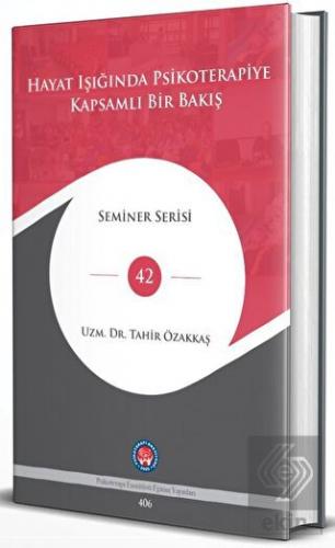 Hayat Işığında Psikoterapiye Kapsamlı Bir Bakış