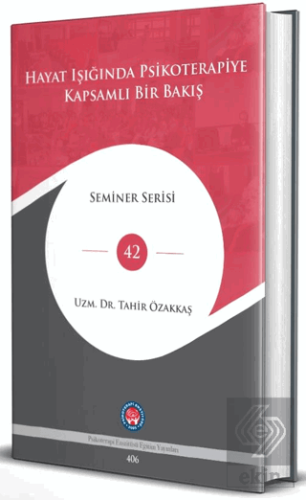 Hayat Işığında Psikoterapiye Kapsamlı Bir Bakış