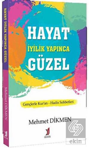 Hayat İyilik Yapınca Güzel
