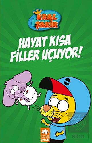 Hayat Kısa Filler Uçuyor - Kral Şakir 4