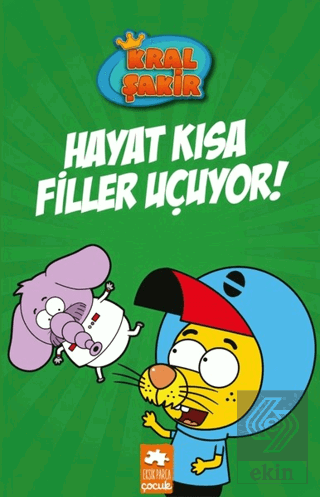 Hayat Kısa Filler Uçuyor - Kral Şakir 4