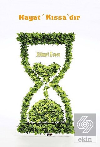 Hayat Kıssa'dır