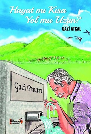 Hayat mı Kısa Yol mu Uzun?