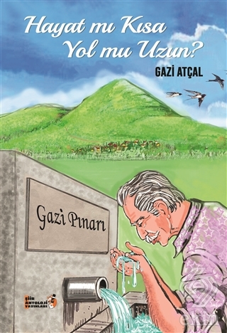 Hayat mı Kısa Yol mu Uzun?