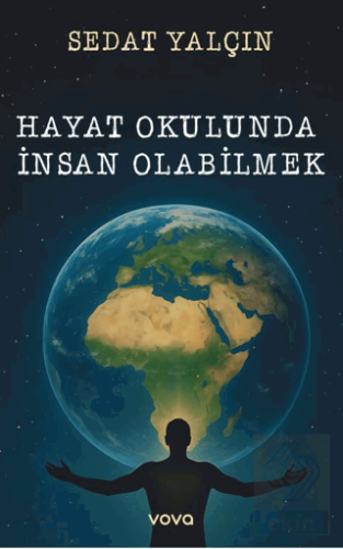 Hayat Okulunda İnsan Olabilmek