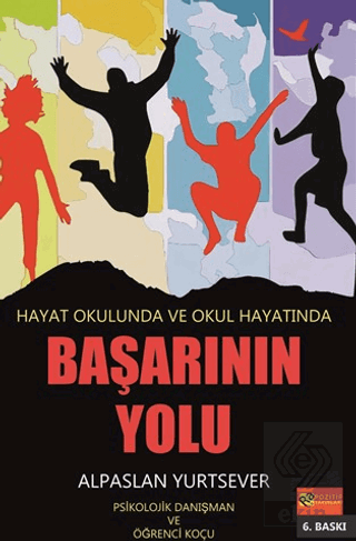 Hayat Okulunda ve Okul Hayatında Başarının Yolu