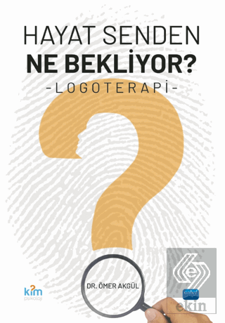 Hayat Senden Ne Bekliyor? - Logoterapi
