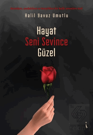 Hayat Seni Sevince Güzel
