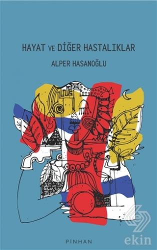 Hayat ve Diğer Hastalıklar