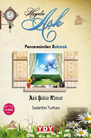 Hayata Aşk Penceresinden Bakmak