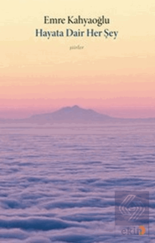 Hayata Dair Her Şey
