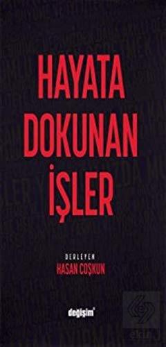 Hayata Dokunan İşler