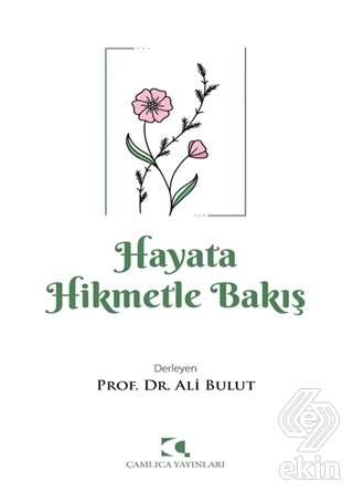 Hayata Hikmetle Bakış