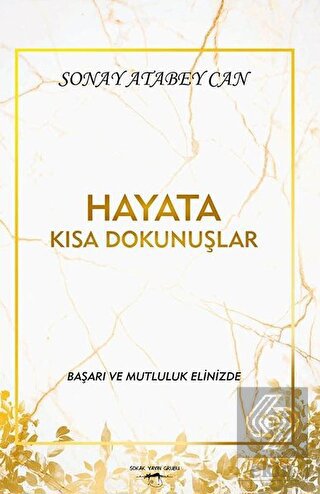 Hayata Kısa Dokunuşlar