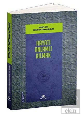 Hayatı Anlamlı Kılmak