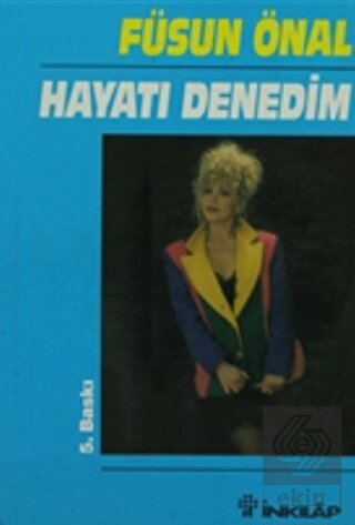 Hayatı Denedim