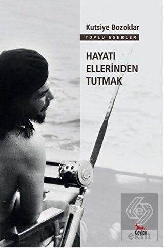 Hayatı Ellerinden Tutmak